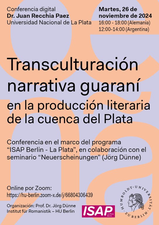 Digitaler Gastvortrag von Dr. Juan Recchia Paez am 26.11.2024 zu "Transculturación narrativa guaraní" Digitaler Gastvortrag von Dr. Juan Recchia Paez am 26.11.2024 zu "Transculturación narrativa guaraní"