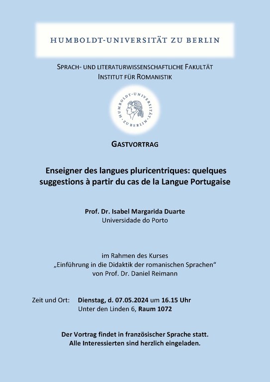 Gastvortrag von Prof. Dr. Isabel Margarida Duarte am 07. Mai 2024 zur Didaktik des Portugiesischen Gastvortrag von Prof. Dr. Isabel Margarida Duarte am 07. Mai 2024 zur Didaktik des Portugiesischen