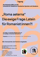 Tagung: „Roma aeterna“  Die ewige Frage: Latein für Romanist:innen?! am 17./18. November 2023