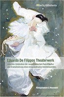 Eduardo De Filippos Theaterwerk zwischen Zelebration der neapolitanischen Populärkultur und Dramatisierung eines kriegsbedingten Familienwandels.
