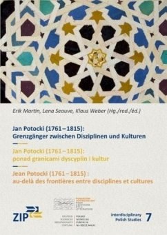 Neuerscheinung: Jan Potocki (1761-1815): Grenzgänger zwischen Disziplinen und Kulturen Neuerscheinung: Jan Potocki (1761-1815): Grenzgänger zwischen Disziplinen und Kulturen