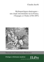 Neuerscheinung: Mythopoétiques dantesques - une étude intermédiale sur l'Italie, la France et l'Espagne (1766-1897)
