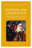 Neuerscheinung: Emotion and Calculation. Marriage Markets and Match Making from Early Modernity to the Present.
