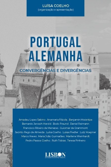 Neuerscheinung: PORTUGAL - ALEMANHA. Convergências e divergências Neuerscheinung: PORTUGAL - ALEMANHA. Convergências e divergências