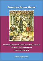 Praxisphasen in der Ausbildung romanischer Fremdsprachenlehrender. Eine Handreichung